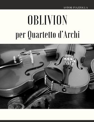 Book cover for Oblivion per Quartetto d'Archi