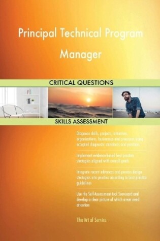 Cover of Principal Technical Program Manager Critical Questions Skills Assessment