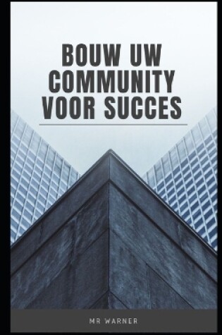 Cover of Bouw uw community voor succes