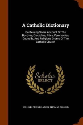 Cover of A Catholic Dictionary