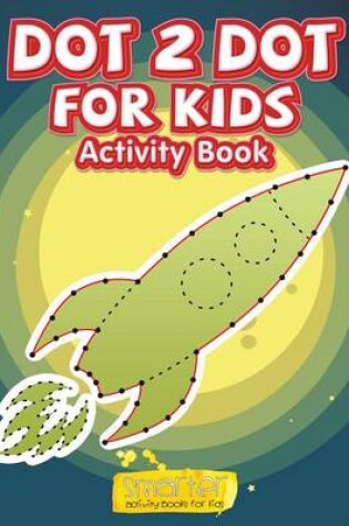 Cover of Dot 2 Dot for Kids Activity Book