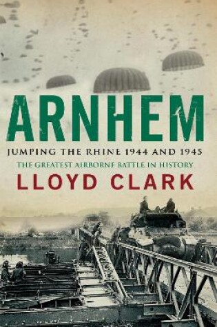 Cover of Arnhem: Jumping the Rhine 1944 & 1945