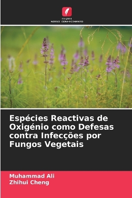 Book cover for Espécies Reactivas de Oxigénio como Defesas contra Infecções por Fungos Vegetais