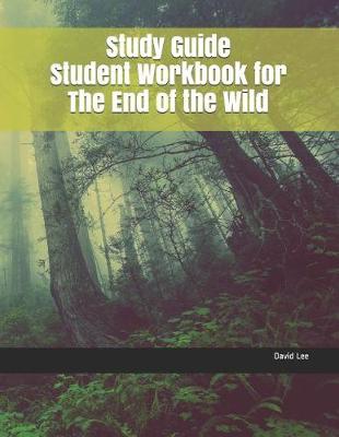 Book cover for Study Guide Student Workbook for the End of the Wild