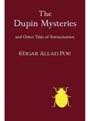 Book cover for The Dupin Mysteries and Other Tales of Ratiocination