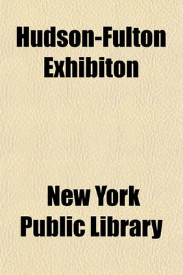 Book cover for Hudson-Fulton Exhibiton