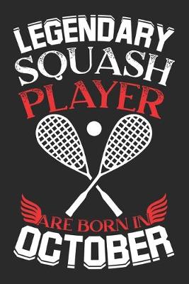 Book cover for Legendary Squash Players Are Born In October