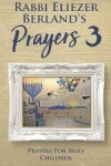 Book cover for Rabbi Eliezer Berland's Prayers 3