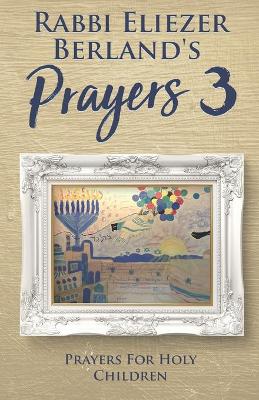 Cover of Rabbi Eliezer Berland's Prayers 3