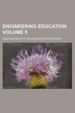 Cover of Engineering Education Volume 5