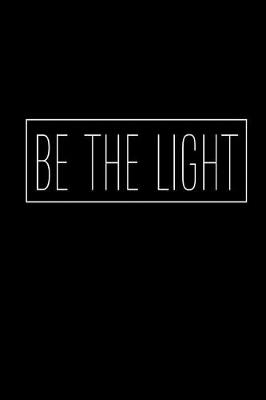Book cover for Be The Light