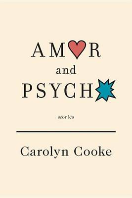 Book cover for Amor and Psycho: Stories