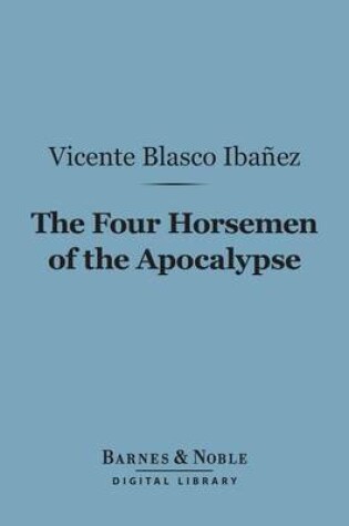 Cover of The Four Horsemen of the Apocalypse (Barnes & Noble Digital Library)