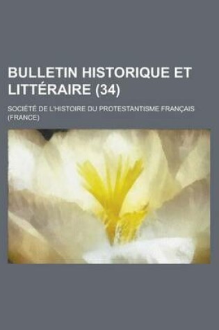 Cover of Bulletin Historique Et Litteraire (34)