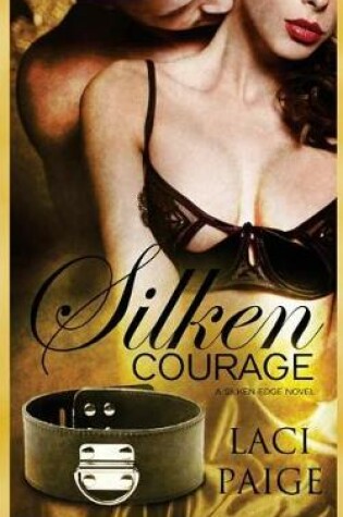 Cover of Silken Courage