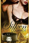 Book cover for Silken Courage