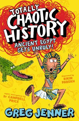 Book cover for Totally Chaotic History: Ancient Egypt Gets Unruly!