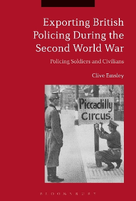 Book cover for Exporting British Policing During the Second World War