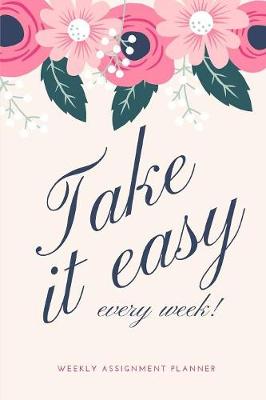 Book cover for Take It Easy Every Week!