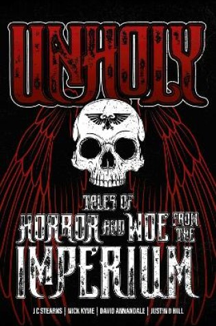Cover of Unholy: Tales of Horror and Woe from the Imperium