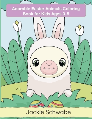 Book cover for Adorable Easter Animals Coloring Book for Kids Ages 3-5