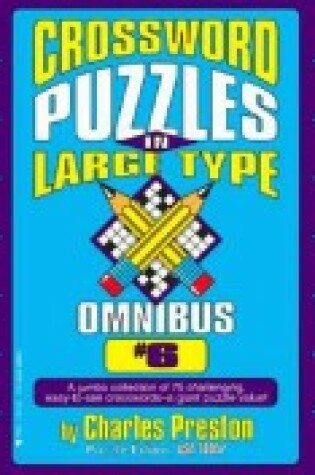 Cover of Crossword Puzzles in Large Type Omnibus 6