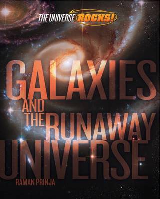 Book cover for The Universe Rocks: Galaxies and the Runaway Universe