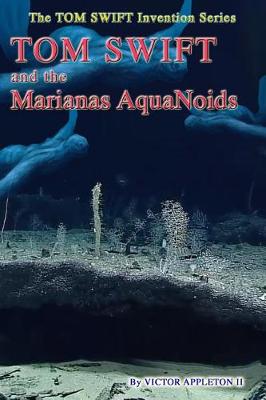 Book cover for Tom Swift and the Marianas Aquanoids