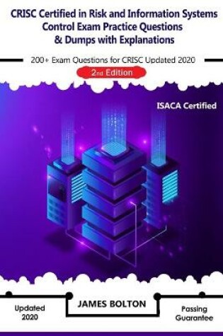 Cover of CRISC Certified in Risk and Information Systems Control Exam Practice Questions & Dumps with Explanations