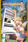 Book cover for Reborn as a Vending Machine, I Now Wander the Dungeon, Vol. 1 (manga)