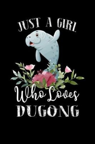 Cover of Just a Girl Who Loves Dugong