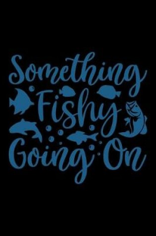 Cover of Something Fishy Going on
