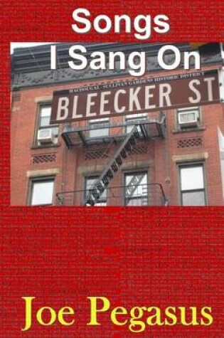 Cover of Songs I Sang On Bleecker St.