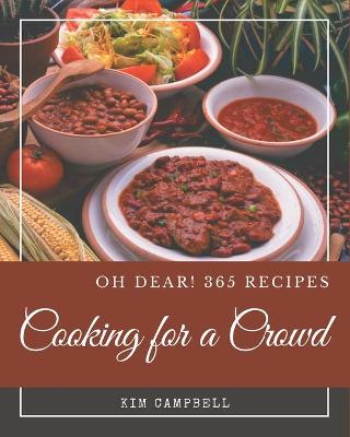 Book cover for Oh Dear! 365 Cooking for a Crowd Recipes