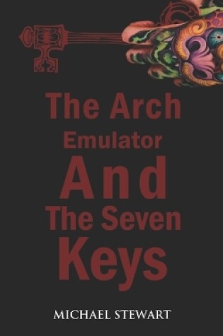 Cover of The Arch Emulator and the Seven Keys