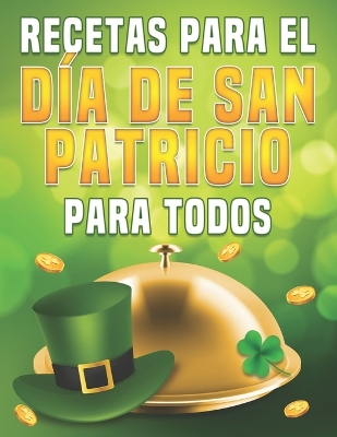 Book cover for Recetas para el Día de San Patricio para todos