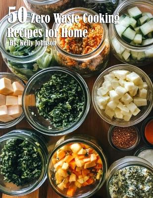 Book cover for 50 Zero Waste Cooking Recipes for Home