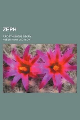 Cover of Zeph; A Posthumous Story