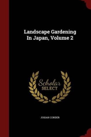 Cover of Landscape Gardening in Japan, Volume 2