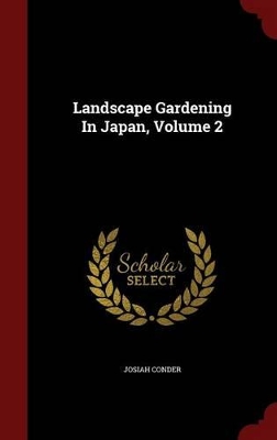 Book cover for Landscape Gardening in Japan, Volume 2