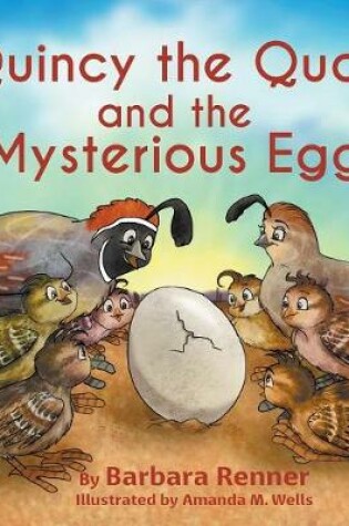 Cover of Quincy the Quail and the Mysterious Egg