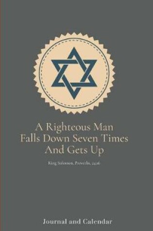 Cover of A Righteous Man Falls Down Seven Times and Gets Up King Solomon, Proverbs, 24