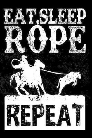 Cover of Eat Sleep Rope Repeat