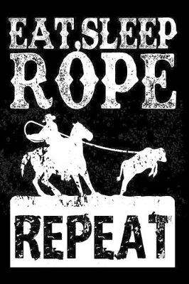 Book cover for Eat Sleep Rope Repeat