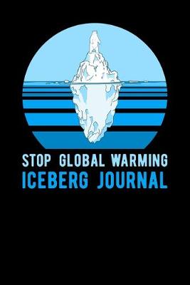 Book cover for Stop Global Warming Iceberg Journal