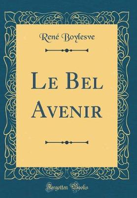 Book cover for Le Bel Avenir (Classic Reprint)