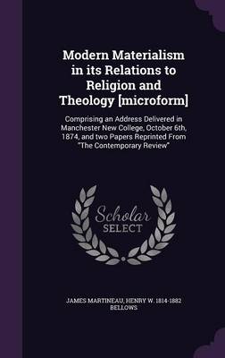 Book cover for Modern Materialism in Its Relations to Religion and Theology [Microform]