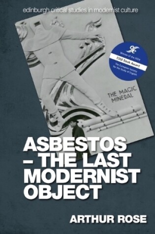 Cover of Asbestos   the Last Modernist Object