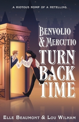 Book cover for Benvolio & Mercutio Turn Back Time