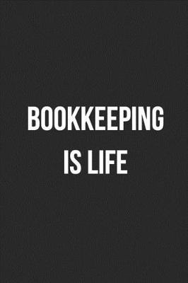 Book cover for Bookkeeping Is Life